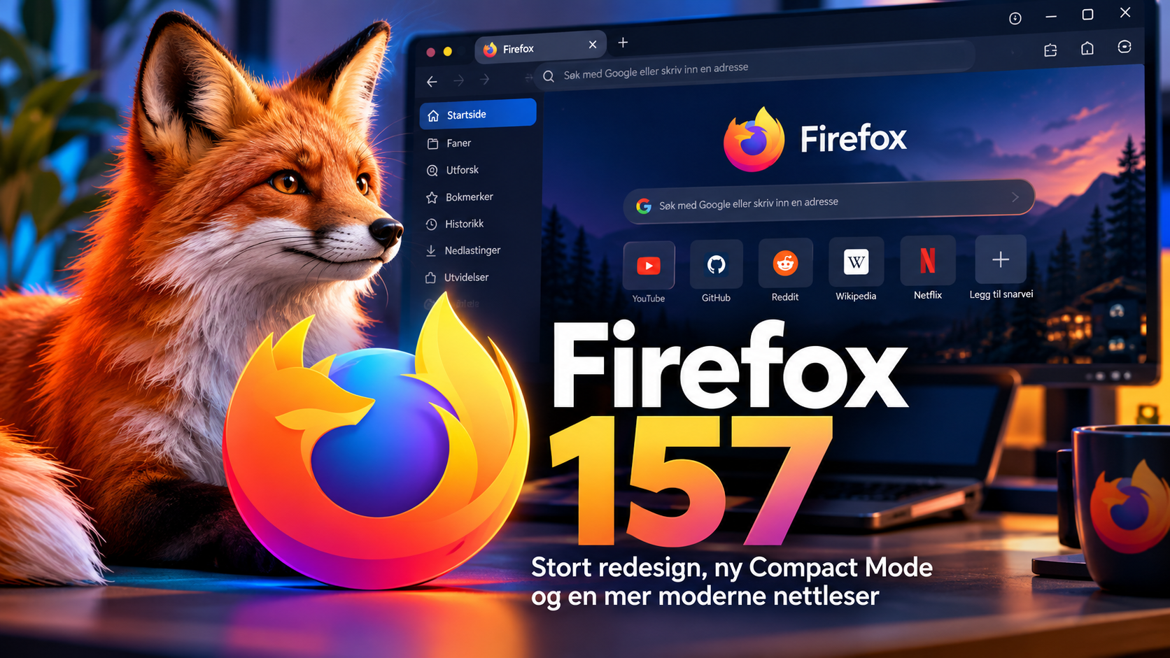 Firefox 157 er her – Mozilla gir nettleseren sitt største redesign på flere år
